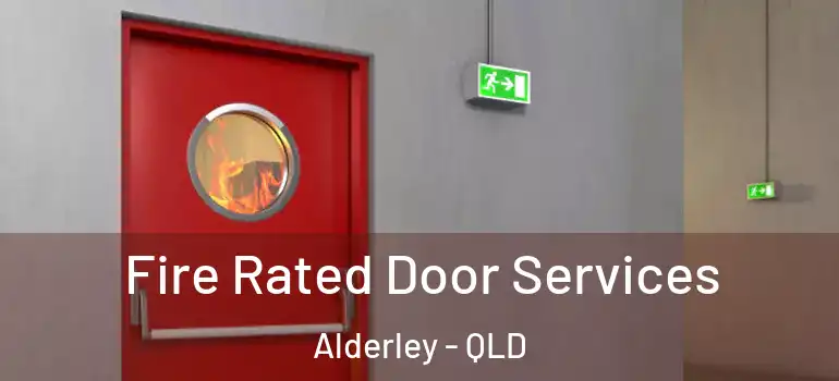 Fire Rated Door Services Alderley - QLD
