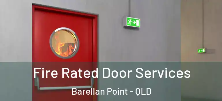 Fire Rated Door Services Barellan Point - QLD