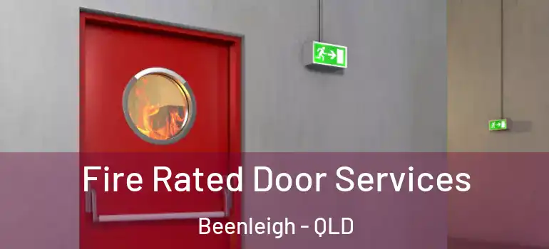 Fire Rated Door Services Beenleigh - QLD