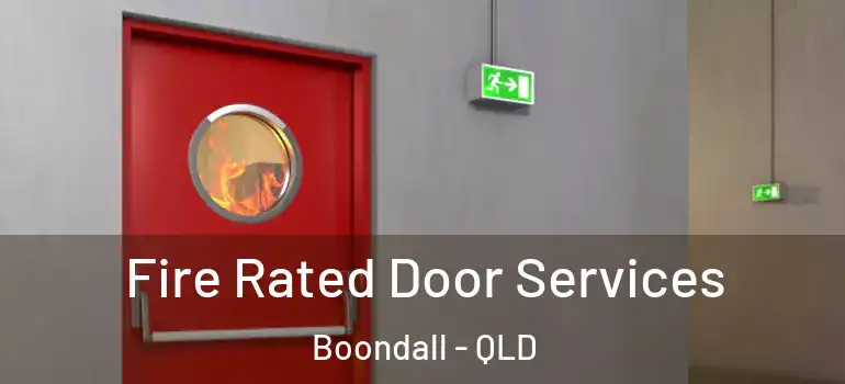 Fire Rated Door Services Boondall - QLD