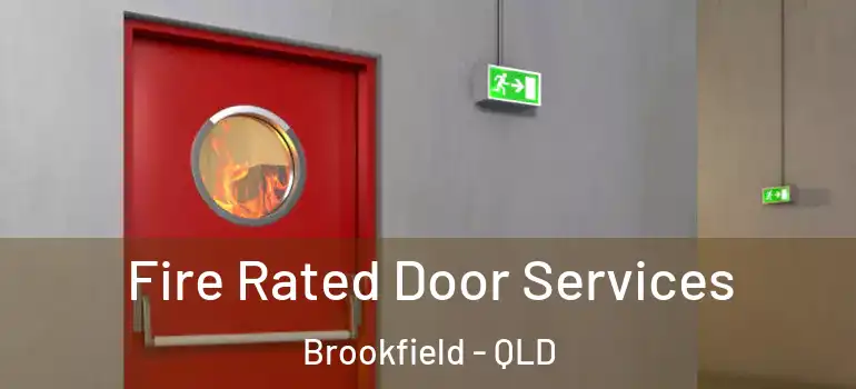 Fire Rated Door Services Brookfield - QLD