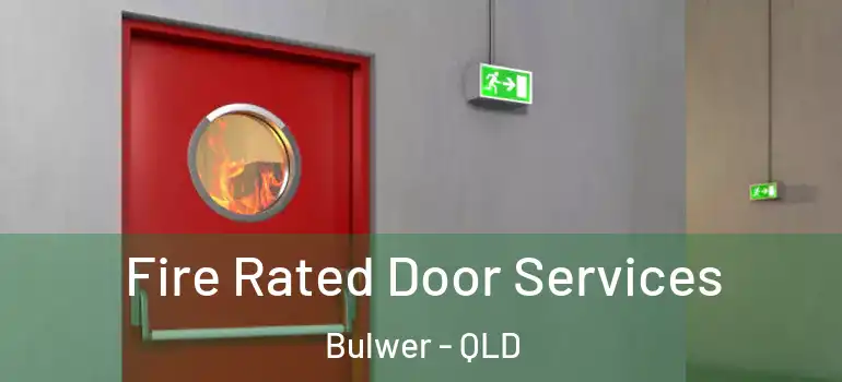  Fire Rated Door Services Bulwer - QLD