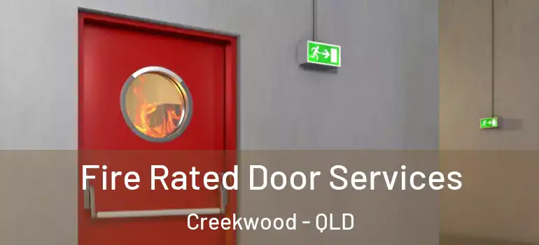 Fire Rated Door Services Creekwood - QLD