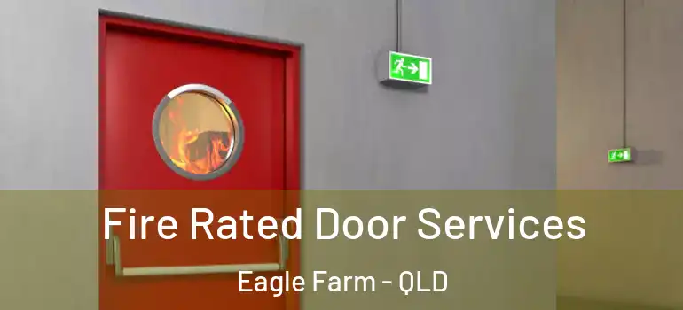 Fire Rated Door Services Eagle Farm - QLD