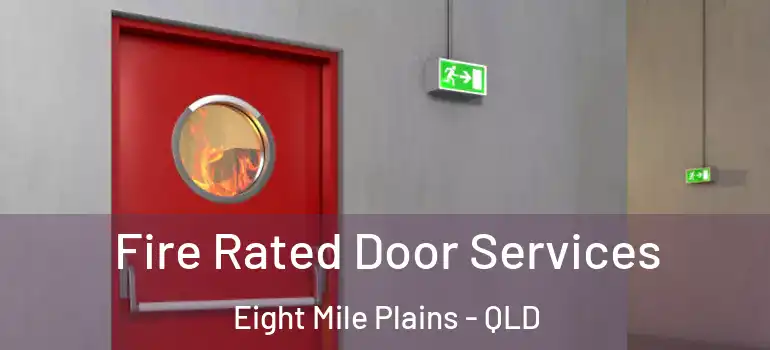 Fire Rated Door Services Eight Mile Plains - QLD