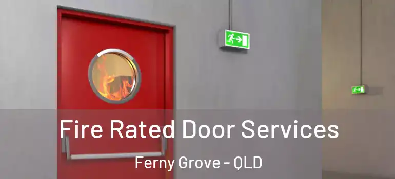 Fire Rated Door Services Ferny Grove - QLD