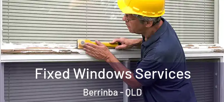 Fixed Windows Services Berrinba - QLD