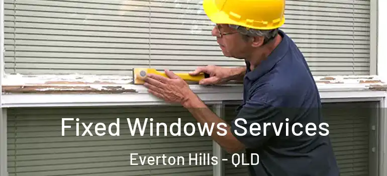 Fixed Windows Services Everton Hills - QLD