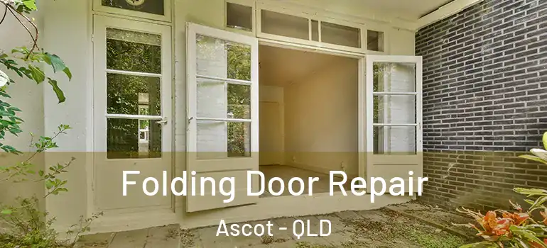 Folding Door Repair Ascot - QLD