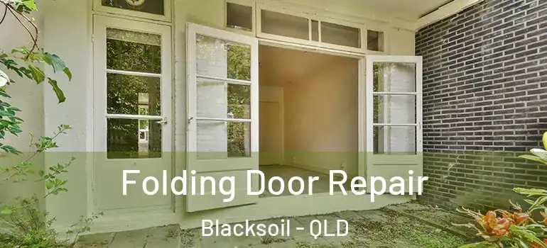 Folding Door Repair Blacksoil - QLD