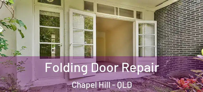  Folding Door Repair Chapel Hill - QLD