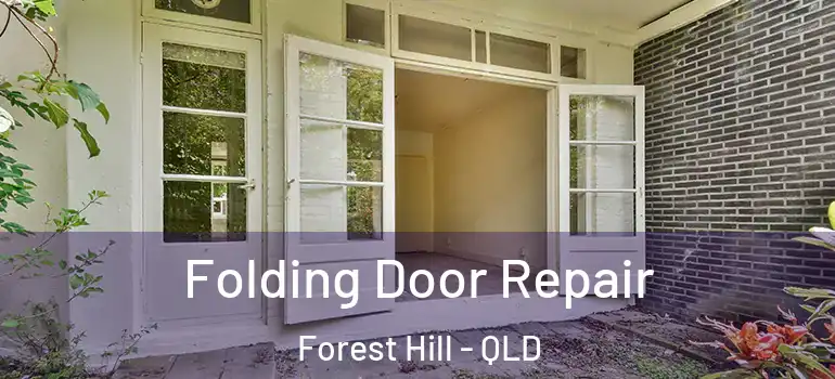 Folding Door Repair Forest Hill - QLD