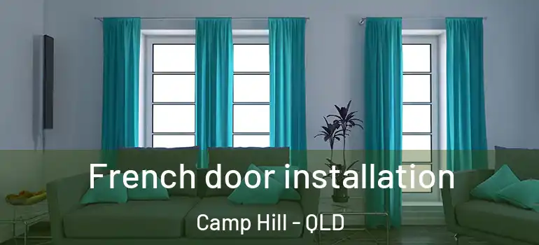 French door installation Camp Hill - QLD
