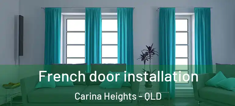 French door installation Carina Heights - QLD