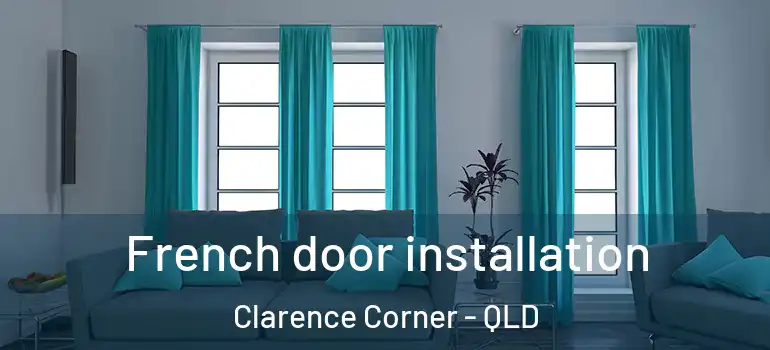 French door installation Clarence Corner - QLD
