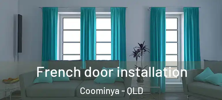  French door installation Coominya - QLD