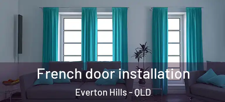 French door installation Everton Hills - QLD