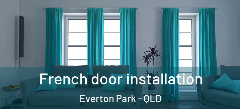 French door installation Everton Park - QLD