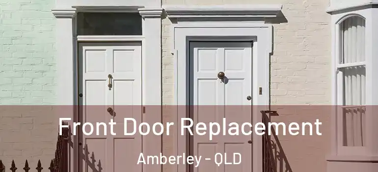 Front Door Replacement Amberley - QLD