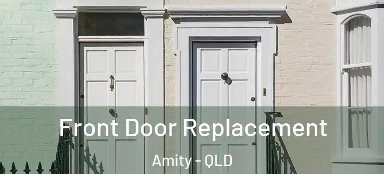 Front Door Replacement Amity - QLD
