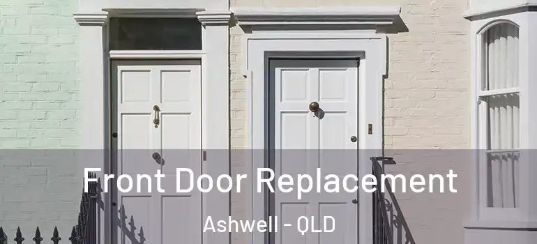 Front Door Replacement Ashwell - QLD