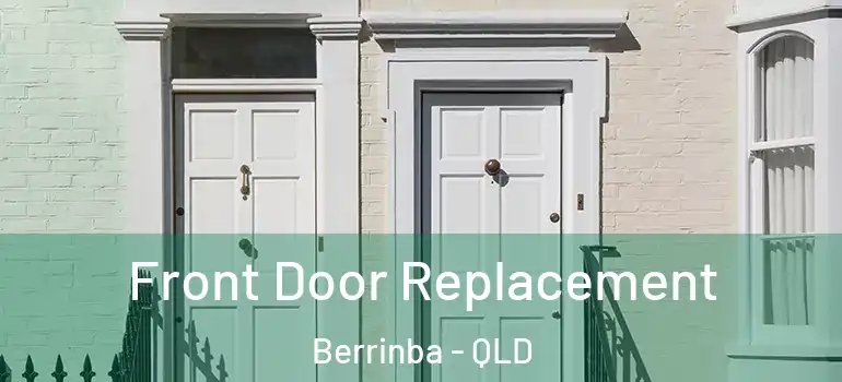 Front Door Replacement Berrinba - QLD