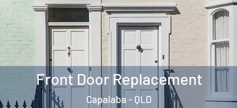 Front Door Replacement Capalaba - QLD