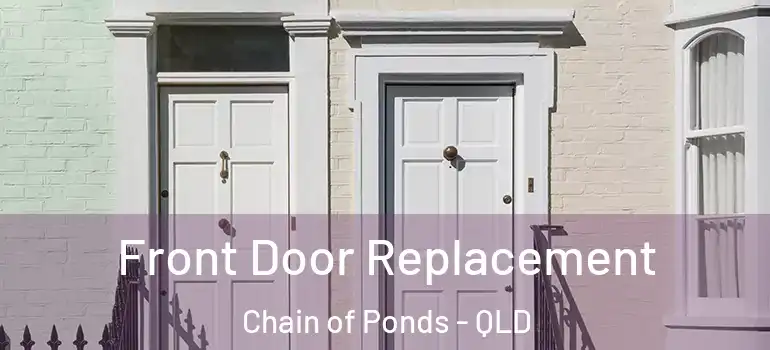 Front Door Replacement Chain of Ponds - QLD