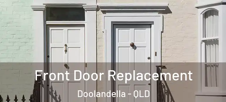 Front Door Replacement Doolandella - QLD