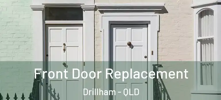 Front Door Replacement Drillham - QLD