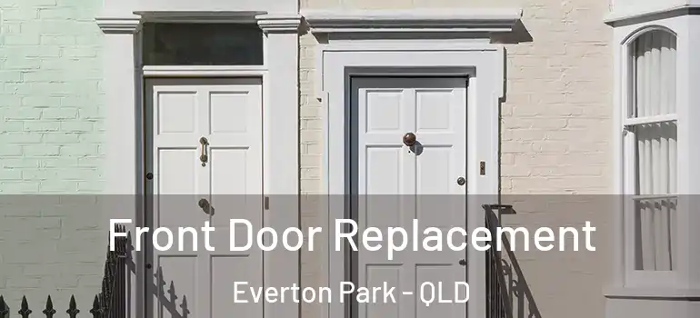 Front Door Replacement Everton Park - QLD