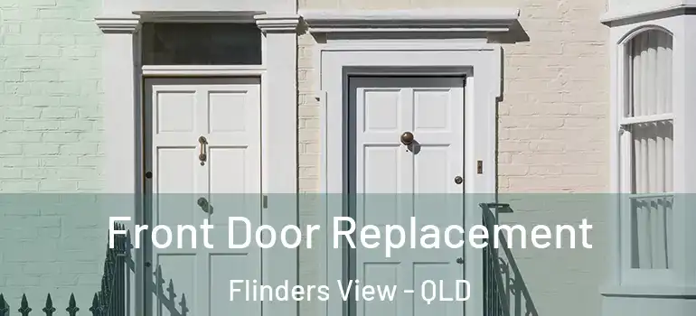 Front Door Replacement Flinders View - QLD