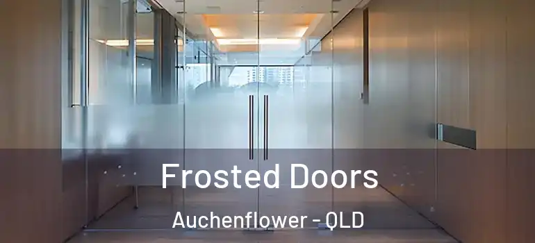  Frosted Doors Auchenflower - QLD