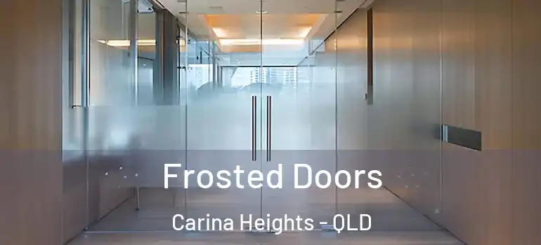 Frosted Doors Carina Heights - QLD