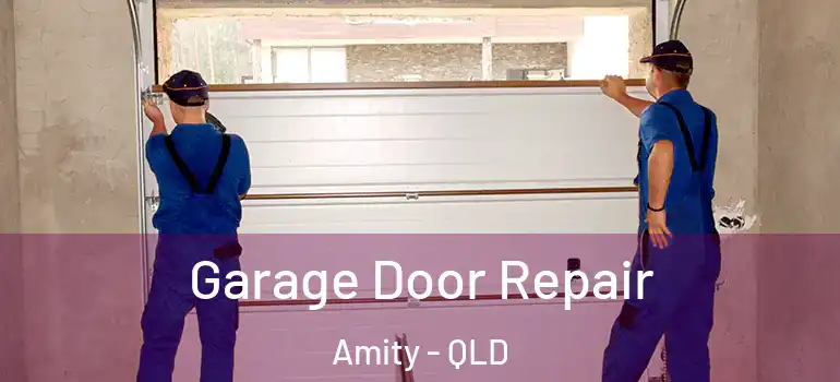 Garage Door Repair Amity - QLD