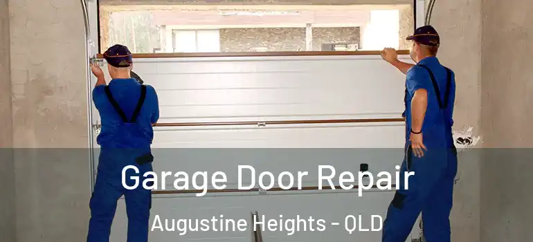  Garage Door Repair Augustine Heights - QLD