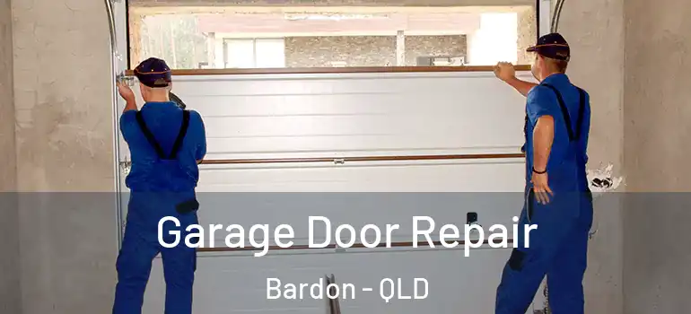 Garage Door Repair Bardon - QLD