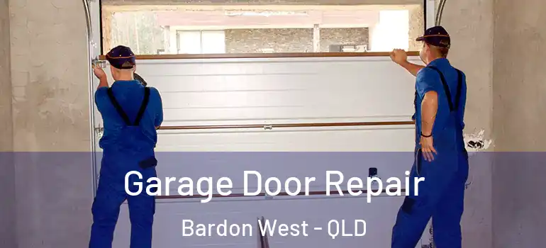 Garage Door Repair Bardon West - QLD