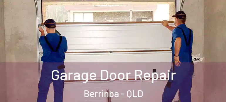 Garage Door Repair Berrinba - QLD