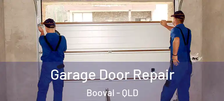 Garage Door Repair Booval - QLD