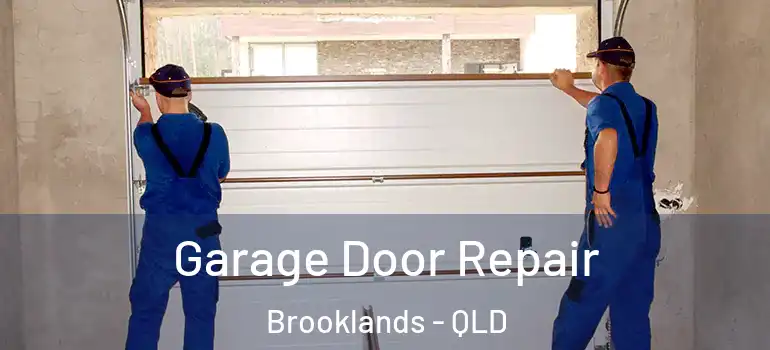 Garage Door Repair Brooklands - QLD