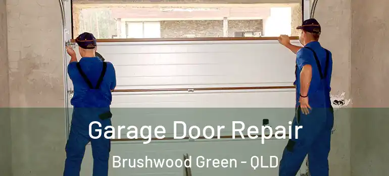 Garage Door Repair Brushwood Green - QLD