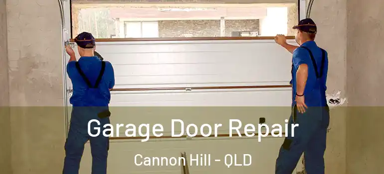 Garage Door Repair Cannon Hill - QLD