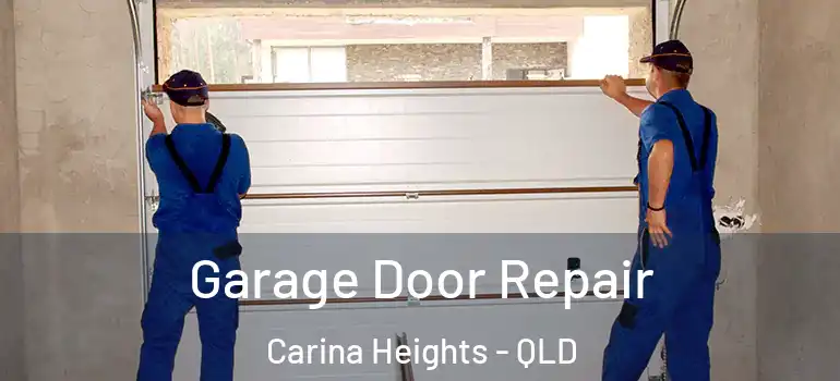 Garage Door Repair Carina Heights - QLD