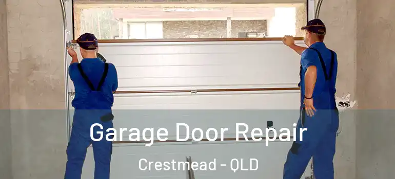 Garage Door Repair Crestmead - QLD