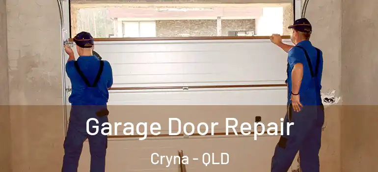 Garage Door Repair Cryna - QLD