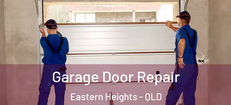 Garage Door Repair Eastern Heights - QLD