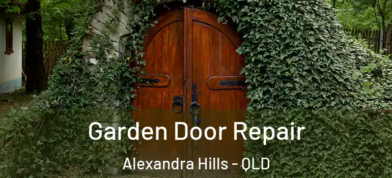 Garden Door Repair Alexandra Hills - QLD