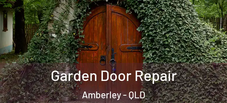 Garden Door Repair Amberley - QLD