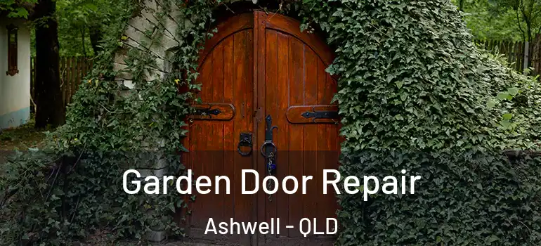 Garden Door Repair Ashwell - QLD